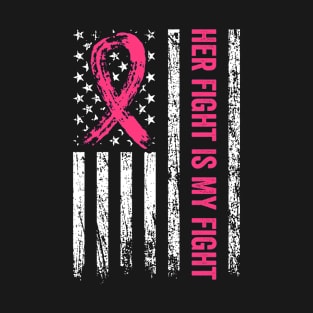 Vintage Her Fight is My Fight Breast Cancer American Flag USA T-Shirt