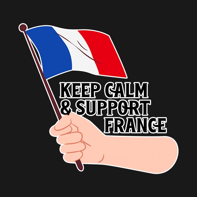 Keep Calm And Support France by nextneveldesign