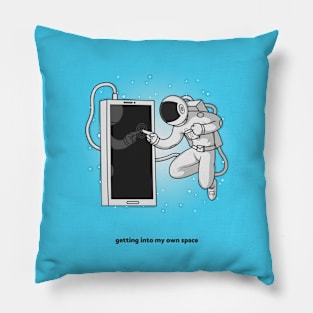 Getting into my own space Pillow