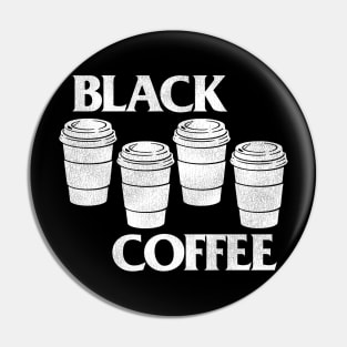 Black Coffee Pin