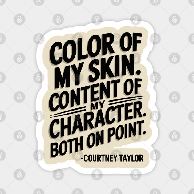 Skin and Content of my character on point Magnet by UrbanLifeApparel