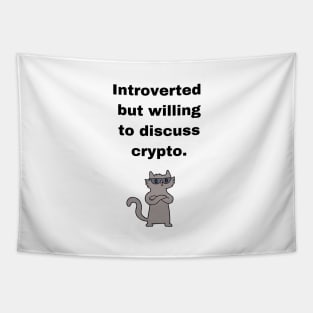 Introverted Crypto Cryptocurrency Shirt | willing to discuss cryto | white Tapestry