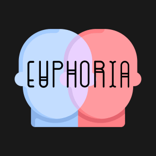 Euphoria in our heads T-Shirt