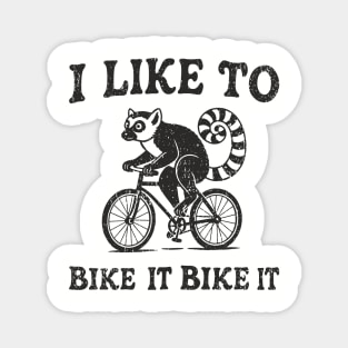 I Like to Bike It Biking Humor Cycling Humor Pun Magnet