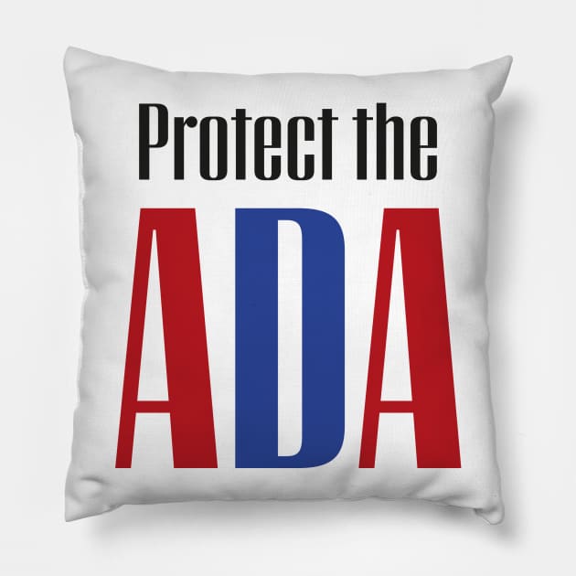 Protect the ADA Pillow by PhineasFrogg