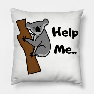 Help me Koala bear asks for help Pillow