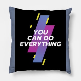 You can do Everything Pillow