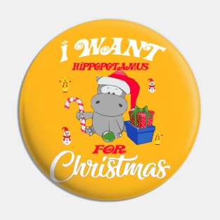 I Want A Hippopotamus For Christmas best Gift for kids T-Shirt Pin