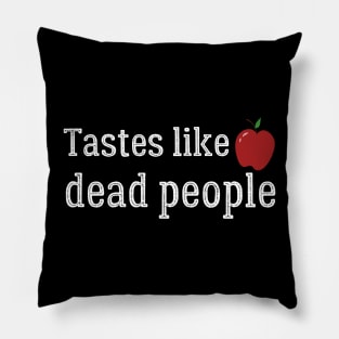 Tastes Like Dead People Coach Kent Pillow