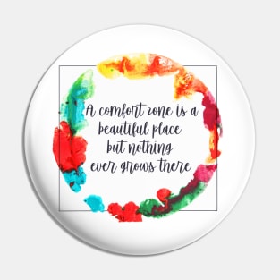 Get out the Comfort Zone Pin