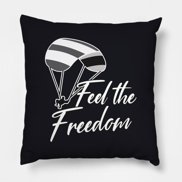 Feel the Freedom Paraglider Paragliding Pillow by Foxxy Merch