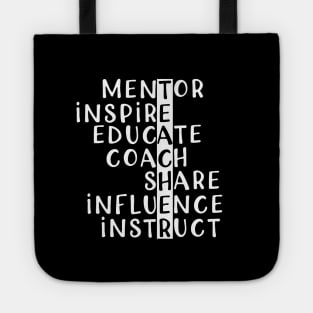 Teacher - Mentor Inspire Educate Coach Share Influence or instruct Tote