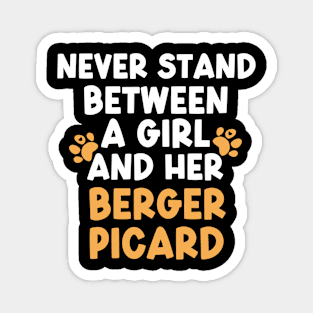 Never Stand Between A Girl And Her Berger Picard Magnet