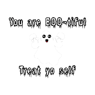 Halloween Ghost You Are BOO-tiful, treat yo’ self! Black Colour T-Shirt