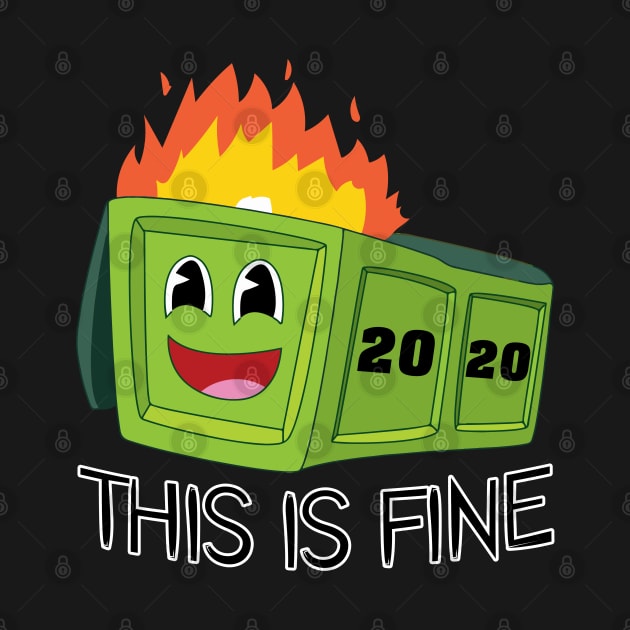 This Is Fine 2020 by Jandara