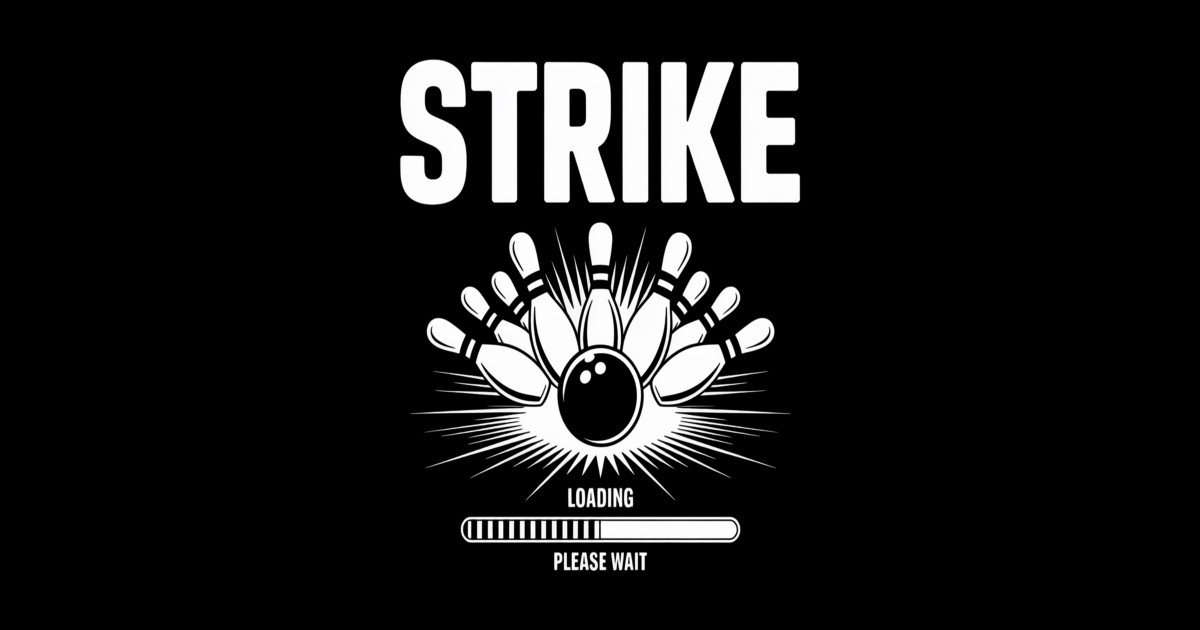 Strike Loading Please Wait bowling - Strike Loading Please Wait Bowling ...