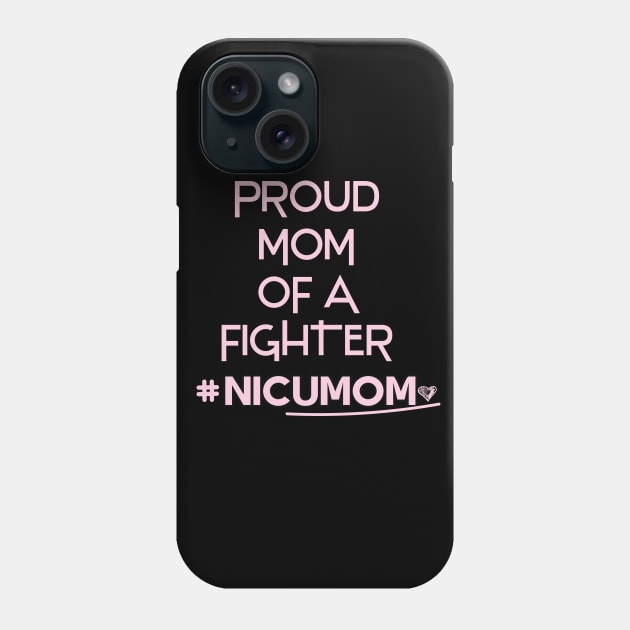 Proud Mom of a Fighter Shirt  #Nicumom Phone Case by ARBEEN Art