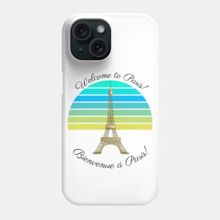 Welcome to Paris - Bienvenue a Paris! Eiffel Tower Phone Case