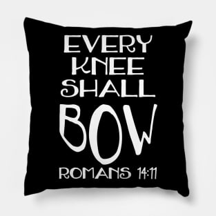 Every Knee Shall Bow Romans 14:11 Christian Bible Quote Pillow