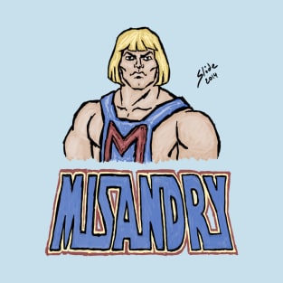 MRA He-Man: Misandry! T-Shirt