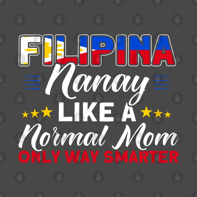 Philippine Flag Filipina Nanay Mom Pinay Filipina by Toeffishirts