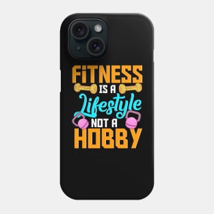 Fitness Is A Lifestyle Not A Hobby Gym Motivational Workout Phone Case