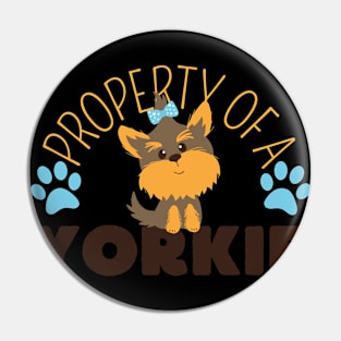 Property Of A Yorkie, Yorkshire Lover Pin