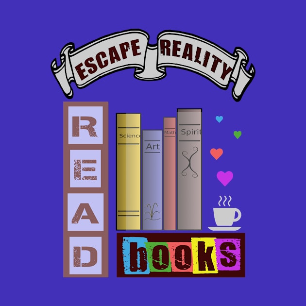 Escape Reality, Read Books While Drinking Coffee! by YeaLove