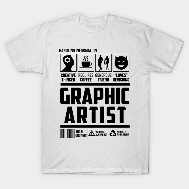 Graphic Artist Graphic Artist Art Illustrator Designer T Shirt Teepublic Uk