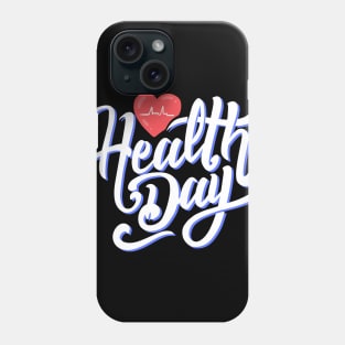 Health Day Font Art Prints Phone Case