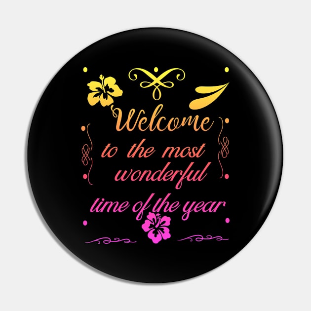 Welcome To The Most Wonderful Time of The Year Pin by Jimmynice