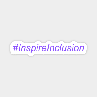 #InspireInclusion Magnet