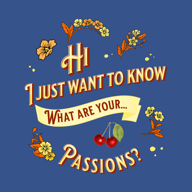 What Is Your Passion? by Glenn’s Credible Designs