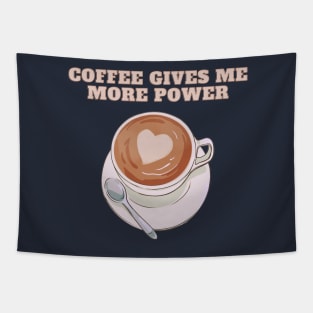 Coffee Gives Me More Power | A Playful and Energizing Illustration of a Cup of Coffee Tapestry