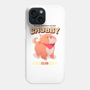 Proud Member of the Chubby Club Phone Case