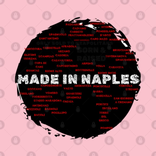 Made In Naples Hoods Born & Raised By Abby Anime (c) by Abby Anime