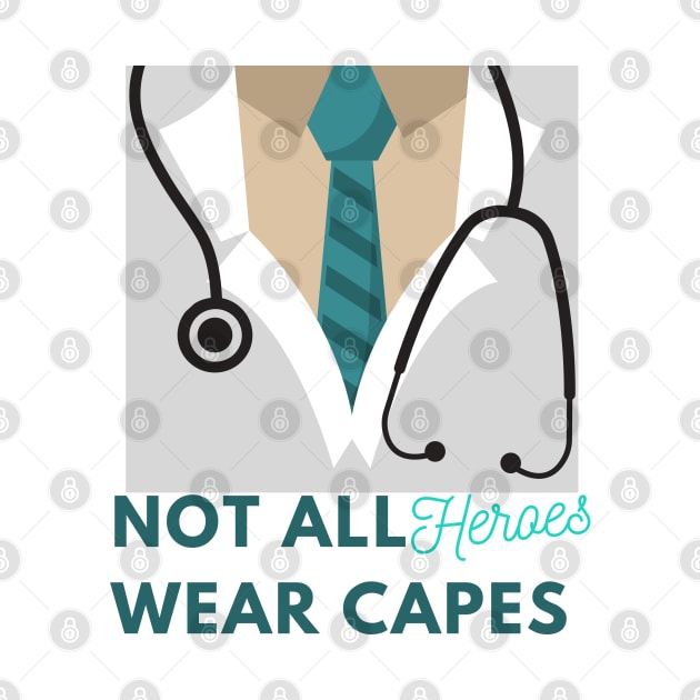 Funny Not all heroes wear capes by Holly ship