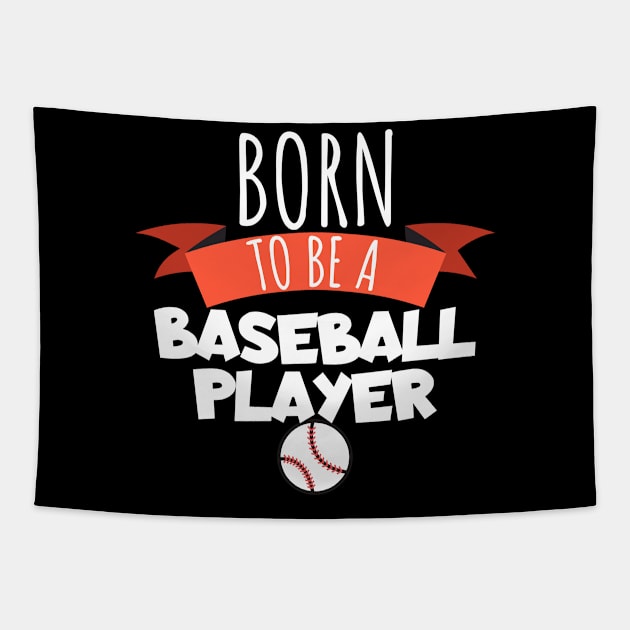 Born to be a baseball player Tapestry by maxcode