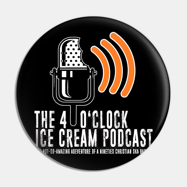 4 O'Clock Ice Cream Podcast Pin by Ska Profit Repeat.