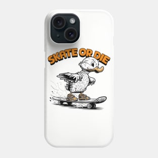 Skate Or Die Phone Case