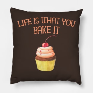 Life is What you Bake it! Funny Baking Gifts Pillow