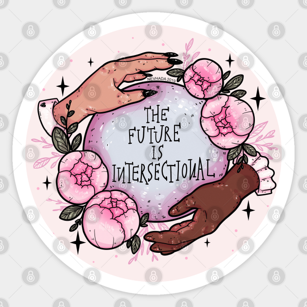 The Future Is Intersectional - Feminist - Sticker