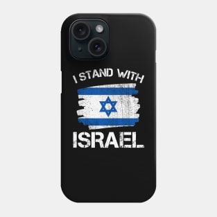 I Stand with Israel Flag - Israel Strong Phone Case