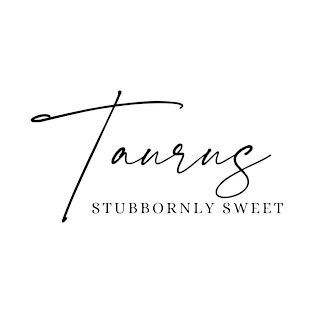 Taurus - Stubbornly Sweet | Adorable Zodiac T-Shirt