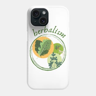 herbalism, herbs lovers Phone Case