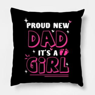 Proud New Dad It's A Girl Mother's Day Pillow