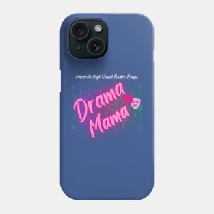 Naz HS Drama Mama Phone Case