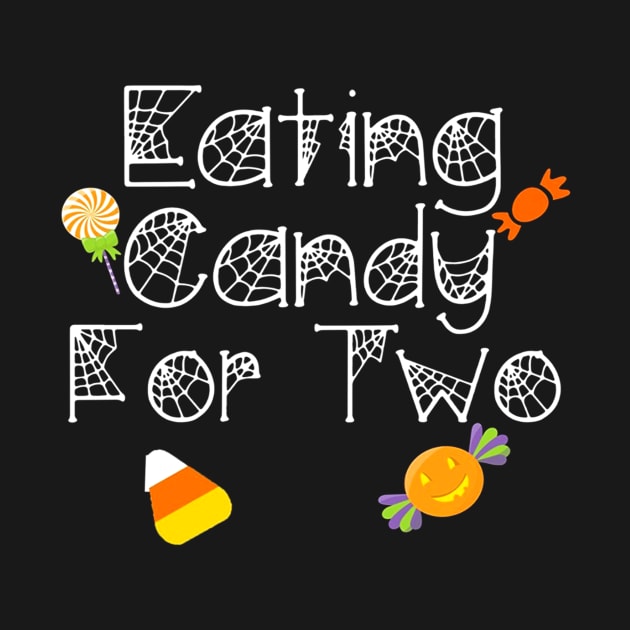 Eating Candy for Two TShirt Expecting Mothers Halloween by klausgaiser