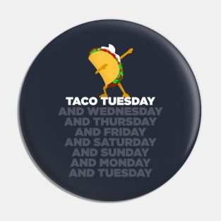 Taco Tuesday (and Every Day) Pin