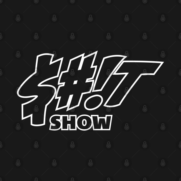 Sh*t Show: Outline Logo by It Was A Sh*t Show